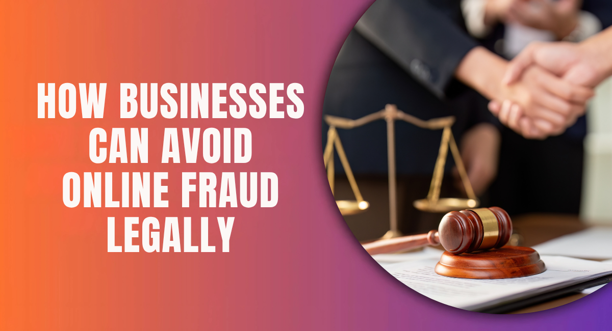 How Businesses Can Avoid Online Fraud Legally (1).png